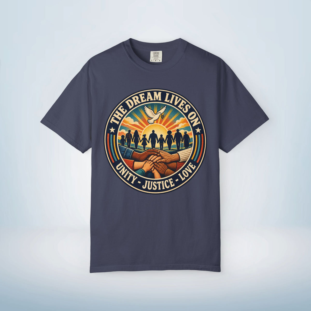 MLK Day Shirt, The Dream Lives On Shirt – Unity, Justice & Love Graphic Tee