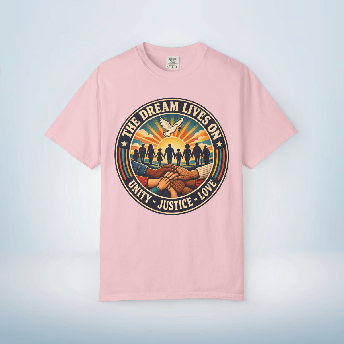 MLK Day Shirt, The Dream Lives On Shirt – Unity, Justice & Love Graphic Tee