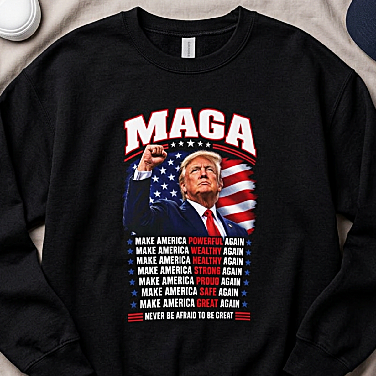 Trump MAGA Make America Great Again Fist Raise Patriotic Sweatshirt