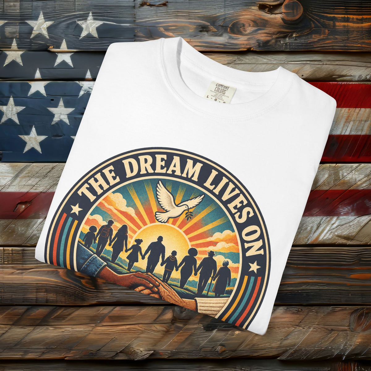 MLK Day Shirt, The Dream Lives On Shirt – Unity, Justice & Love Graphic Tee