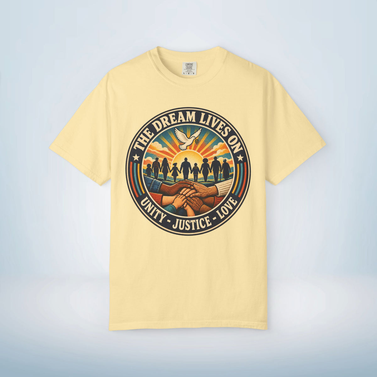 MLK Day Shirt, The Dream Lives On Shirt – Unity, Justice & Love Graphic Tee