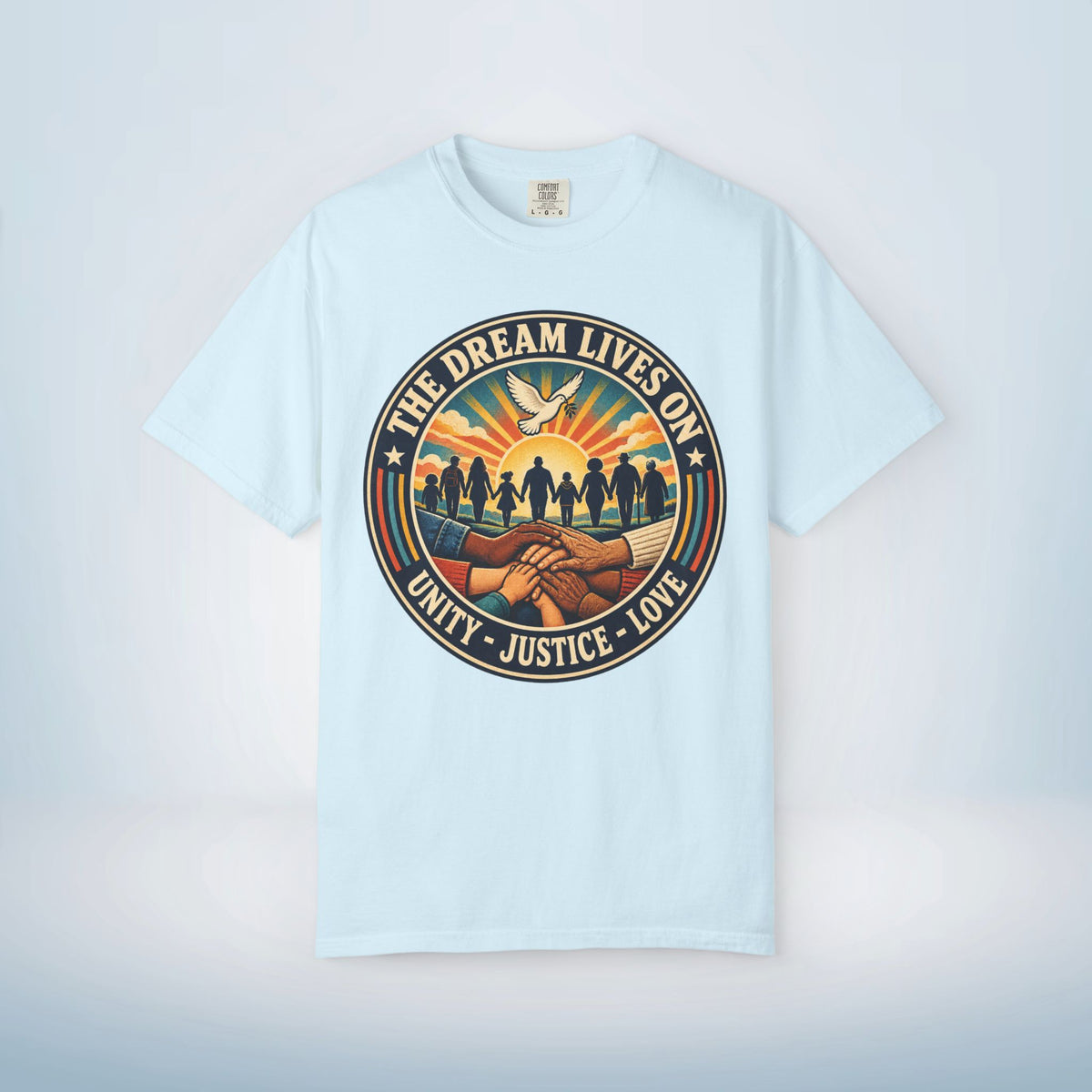 MLK Day Shirt, The Dream Lives On Shirt – Unity, Justice & Love Graphic Tee