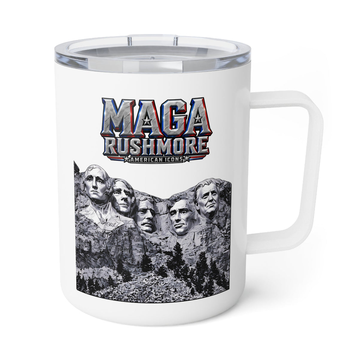 MAGA Rushmore 10oz Insulated Coffee Mug | Trump Added to Mount Rushmore - MAGA Rushmore Crew