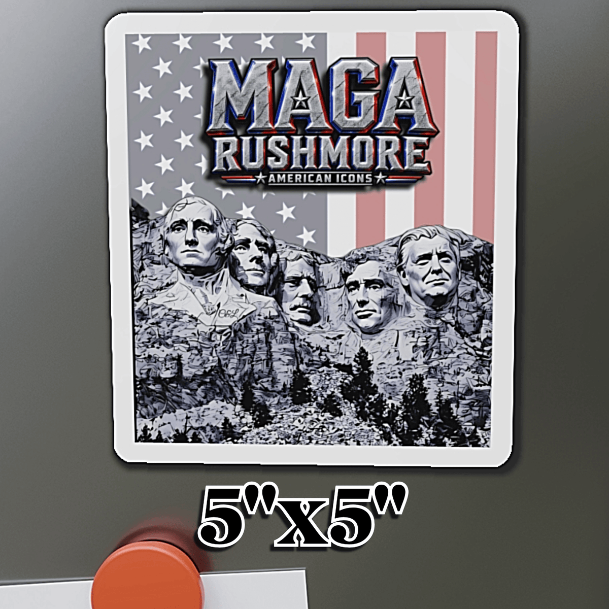 MAGA Rushmore Magnet | Original Mount Rushmore Presidents + Trump | Patriotic American Icons Fridge Magnet - MAGA Rushmore Crew
