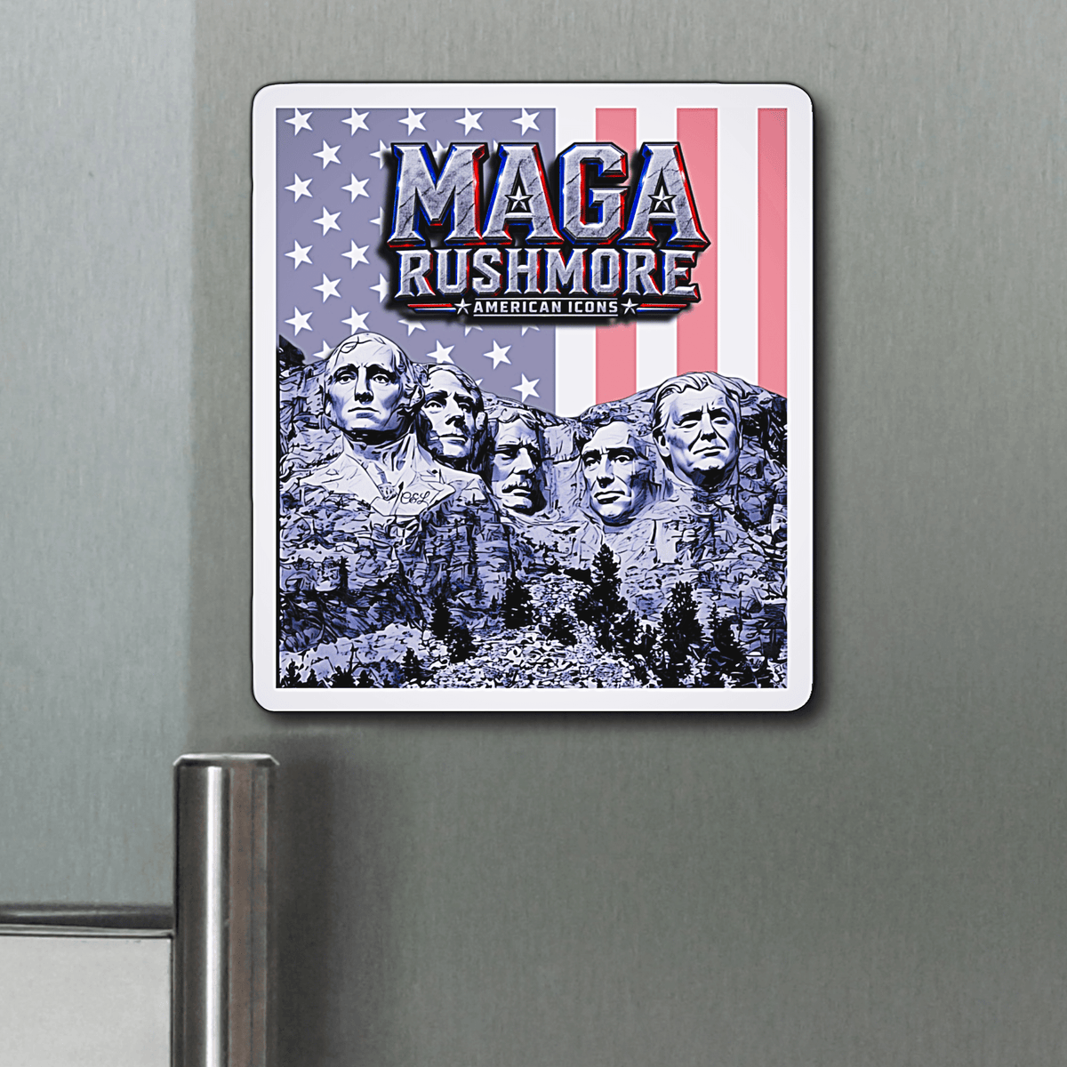 MAGA Rushmore Magnet | Original Mount Rushmore Presidents + Trump | Patriotic American Icons Fridge Magnet - MAGA Rushmore Crew